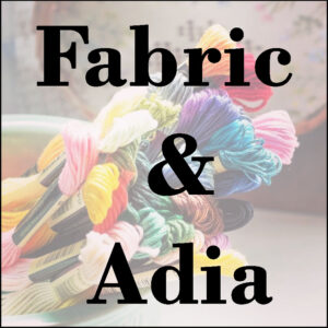 Fabric and Adia